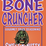 Bone Cruncher: Sweet & Nutty are Your Friends